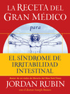 La receta del Gran Médico para el síndrome de irritabilidad intestinal (eBook)